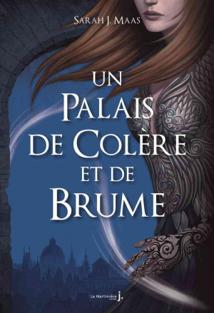 Sarah J. Maas – Un palais de colère et de brume