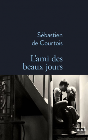 Sébastien de Courtois – L’ami des beaux jours