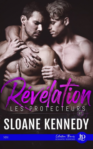 Sloane Kennedy – Les Protecteurs, Tome 7 : Révélation