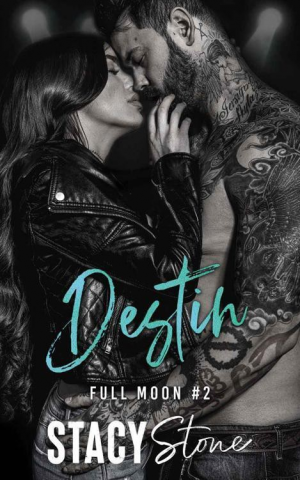 Stacy Stone – Full Moon, Tome 2 : Destin