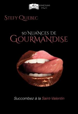 Stefy Quebec – 50 Nuances de Gourmandise