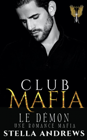 Stella Andrews – Club Mafia, Tome 6 : Le Démon