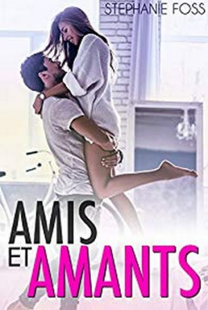 Stephanie Foss – Amis et Amants