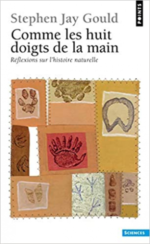 Stephen Jay Gould – Comme les huit doigts de la main