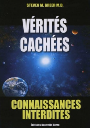 Steven M. Greer – Vérités cachées