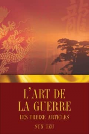 Sun Tzu – L’Art de la guerre – Les Treize articles