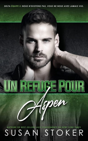 Susan Stoker – Delta Force Deux, Tome 3 : Un refuge pour Aspen