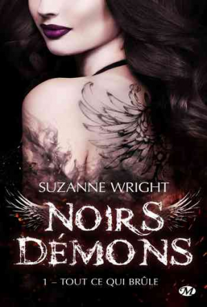 Suzanne Wright – Noirs Démons, Tome 1 : Tout ce qui brule