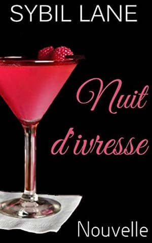 Sybil Lane – Nuit d’ivresse