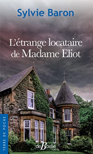 Sylvie Baron – L’Étrange locataire de Madame Eliot