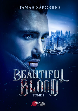 Tamar Saborido – Beautiful Blood, Tome 1