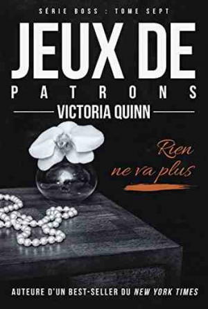 Victoria Quinn – Boss – Tome 7: Jeux de patrons