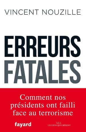 Vincent Nouzille – Erreurs Fatales