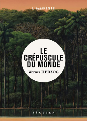 Werner Herzog – Le Crépuscule du monde