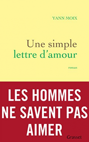 Yann Moix – Une simple lettre d’amour