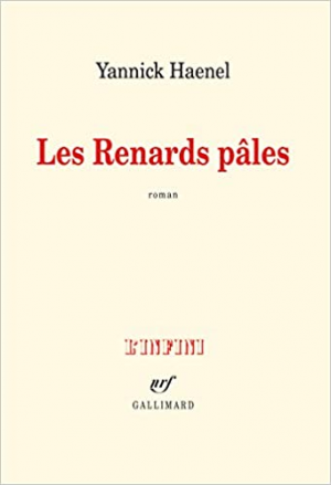 Yannick Haenel – Les renards pâles